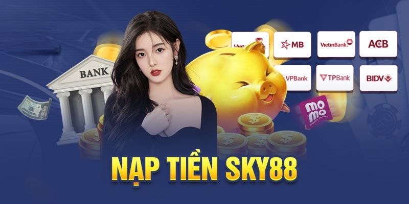 Giải đáp thắc mắc khi nạp tiền Sky88